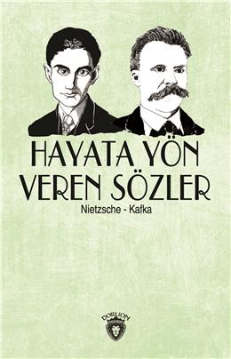 Hayata Yön Veren Sözler Nietzsche - Kafka