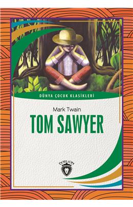 Tom Sawyer Dünya Çocuk Klasikleri (7-12 Yaş)