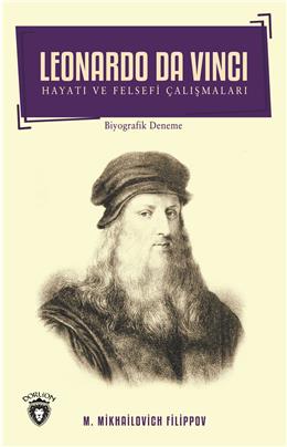 Leonardo Da Vinci Hayatı Ve Felsefi Çalışmaları