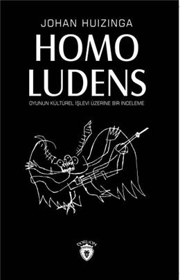 Homo Ludens Oyunun Kültürel İşlevi Üzerine Bir İnceleme