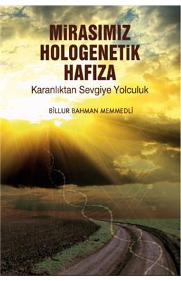 Mirasımız Hologenetik Hafıza