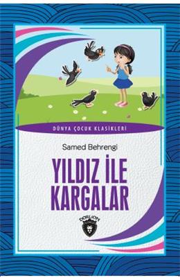 Yıldız İle Kargalar Dünya Çocuk Klasikleri (7-12 Yaş)