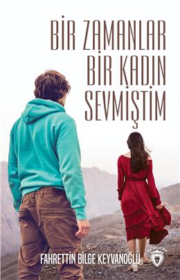 Bir Zamanlar Bir Kadın Sevmiştim