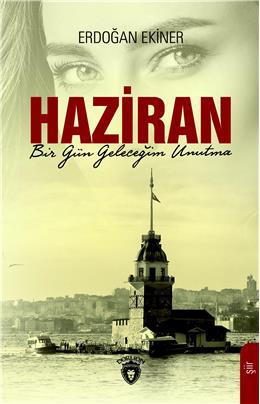 Haziran Bir Gün Geleceğim Unutma