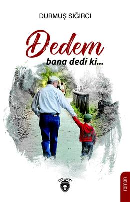 Dedem Bana Dedi Ki…