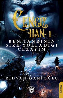 Ben, Tanrının Size Yolladığı Cezayım Cengiz Han - 1