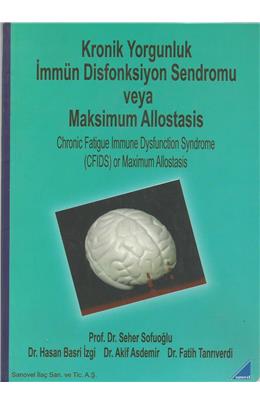 Kronik Yorgunluk İmmün Disfonksiyon Sendromu Veya Maksimum Allostasis (İkinci El)