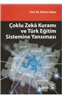 Çoklu Zeka  Kuramı Ve Türk Eğitim Sistemine Yansıması(6. Baskı )(İkinci El)(Stokta 1 Adet Var)