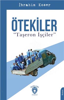 Ötekiler "Taşeron İşçiler"