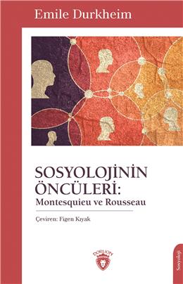 Sosyolojinin Öncüleri: Montesquieu Ve Rousseau