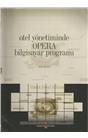 Otel Yönetiminde Opera Bilgisayar Programı(2008)(İkinci El)(Stokta 1 Adet Var)
