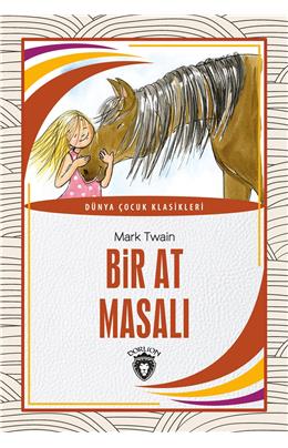 Bir At Masalı Dünya Çocuk Klasikleri (7-12 Yaş)