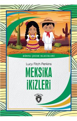 Meksika İkizleri Dünya Çocuk Klasikleri (7-12 Yaş)