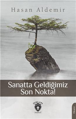 Sanatta Geldiğimiz Son Nokta!