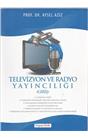 Televizyon Ve Radyo Yayıncılığı (Giriş)(İkinci El)(6. Baskı)(Stokta Bir Adet)