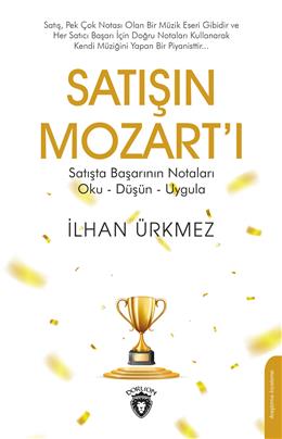 Satışın Mozart´I Satışta Başarının Notaları Oku - Düşün - Uygula