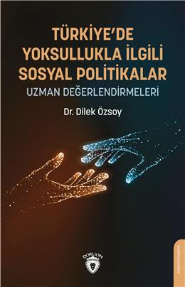 Türkiye’De Yoksullukla İlgili Sosyal Politikalar Uzman Değerlendirmeleri