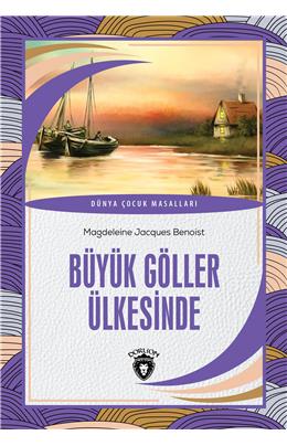 Büyük Göller Ülkesinde Dünya Çocuk Masalları (7-12 Yaş)