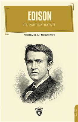 Edison Bir Dahinin Hayatı Biyografi