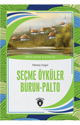 Seçme Öyküler Burun - Palto Dünya Çocuk Klasikleri (7-12 Yaş)