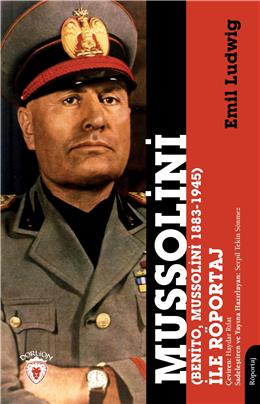 Mussolini (Benito, Mussolini 1883-1945) İle Röportaj