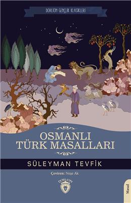 Osmanlı Türk Masalları (Dorlion Gençlik Klasikleri)