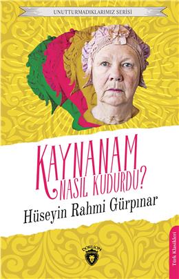 Kaynanam Nasıl Kudurdu? Unutturmadıklarımız Serisi