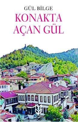 Konakta Açan Gül