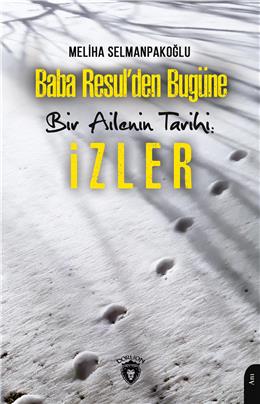 Baba Resulden Bugüne Bir Ailenin Tarihi: İzler