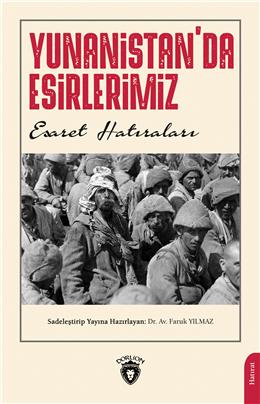 Yunanistanda Esirlerimiz (Esaret Hatıraları)