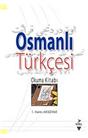 Osmanlı Türkçesi Okuma Kitabı (9. Baskı) (İkinci El) (Stokta 1 Adet)
