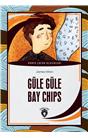 Güle Güle Bay Chips Dünya Çocuk Klasikleri (7-12 Yaş)