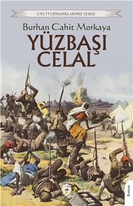 Yüzbaşı Celal Unutturmadıklarımız Serisi