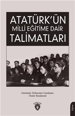 Atatürk Ün Milli Eğitime Dair Talimatları