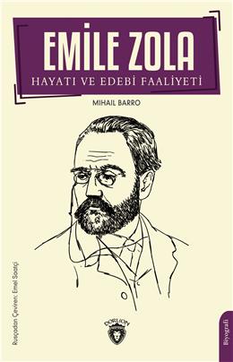 Emile Zola Hayatı Ve Edebi Faaliyeti Biyografi