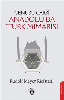 Cenubu Garbi Anadoluda Türk Mimarisi