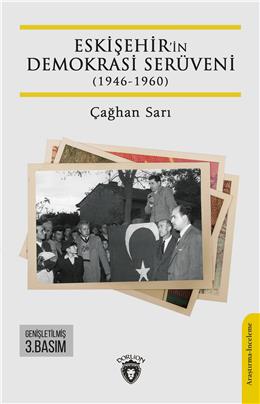 Eskişehir’İn Demokrasi Serüveni (1946-1960)