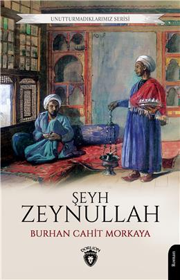 Şeyh Zeynullah Unutturmadıklarımız Serisi