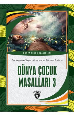 Dünya Çocuk Masalları 3 / Dünya Çocuk Klasikleri (7-12 Yaş)