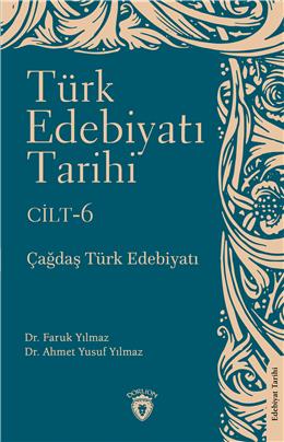 Türk Edebiyatı Tarihi 6. Cilt Çağdaş Türk Edebiyatı