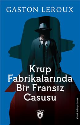 Krup Fabrikalarında Bir Fransız Casusu Klasik Polisiye Serisi