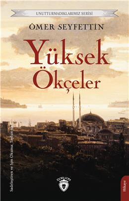 Yüksek Ökçeler (Sadeleştirilmiş) Unutturmadıklarımız Serisi