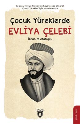 Çocuk Yüreklerde Evliya Çelebi