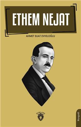 Ethem Nejat Biyografi