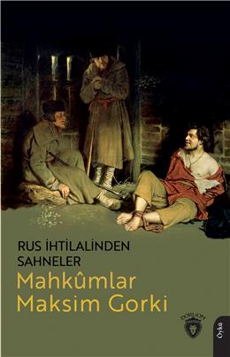 Rus İhtilalinden Sahneler Mahkumlar