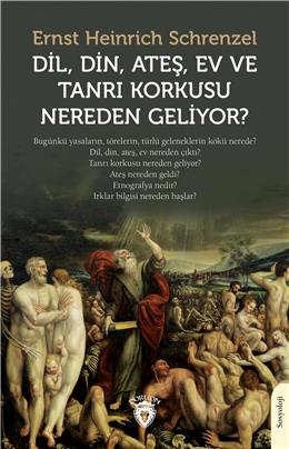 Dil Din Ateş Ev Ve Tanrı Korkusu Nereden Geliyor?