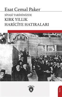 Siyasi Tarihimizde Kırk Yıllık Hariciye Hatıraları