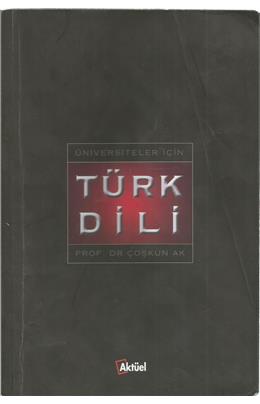 Üniversiteler İçin Türk Dili (İkinci El)(2015)(Stokta 1 Adet Var)