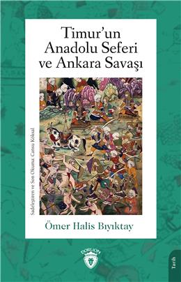 Timur Un Anadolu Seferi Ve Ankara Savaşı