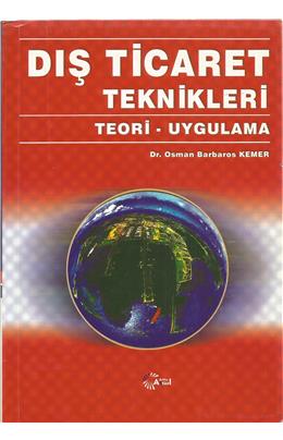 Dış Ticaret Teknikleri Teori - Uygulama (İkinci El) (1.Baskı) (Stokta 1 Adet)